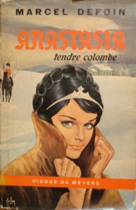 Anastasia tendre colombe, 1ère édition de Meyere